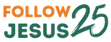 Follow Jesus 25